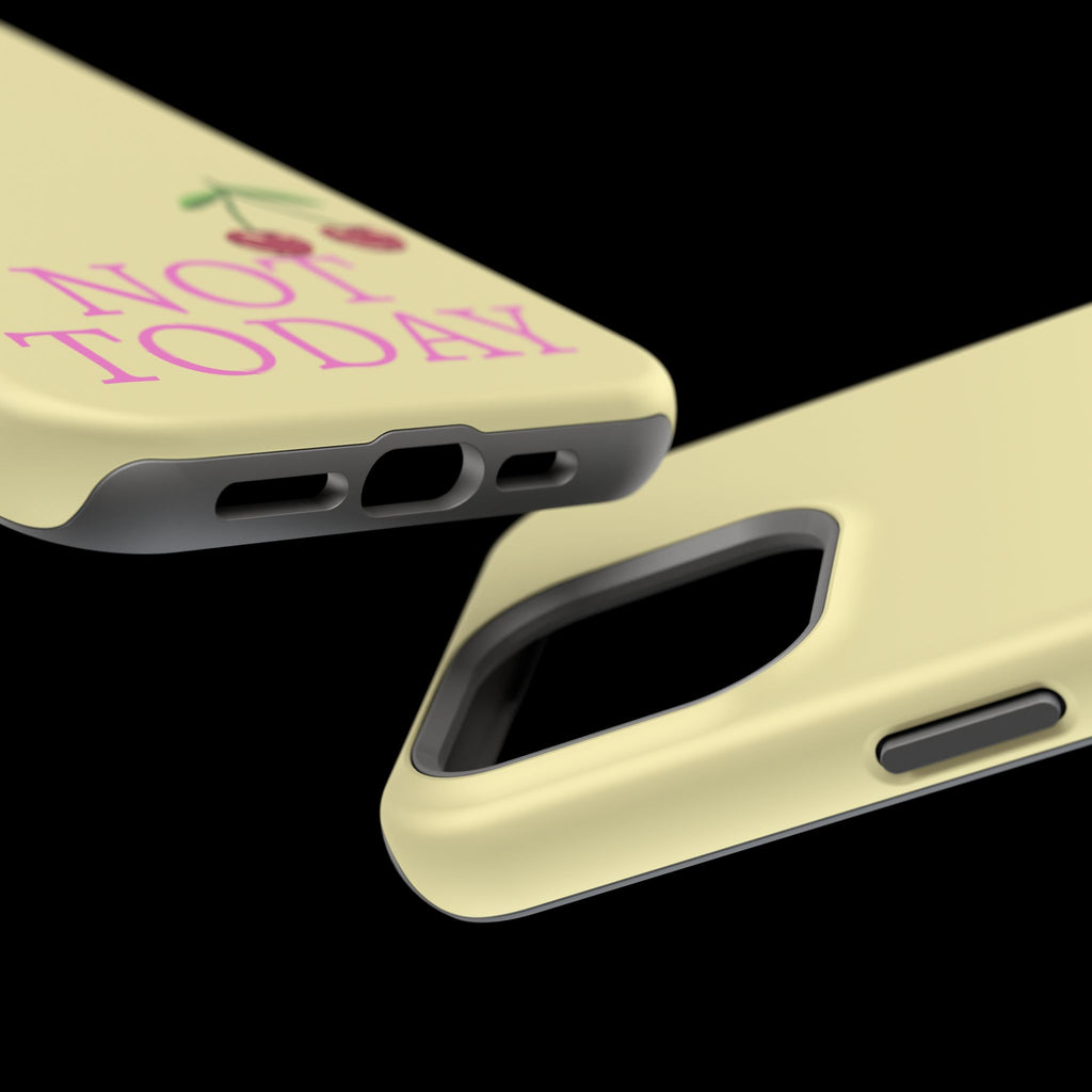 Not Today Cherry Phone Case