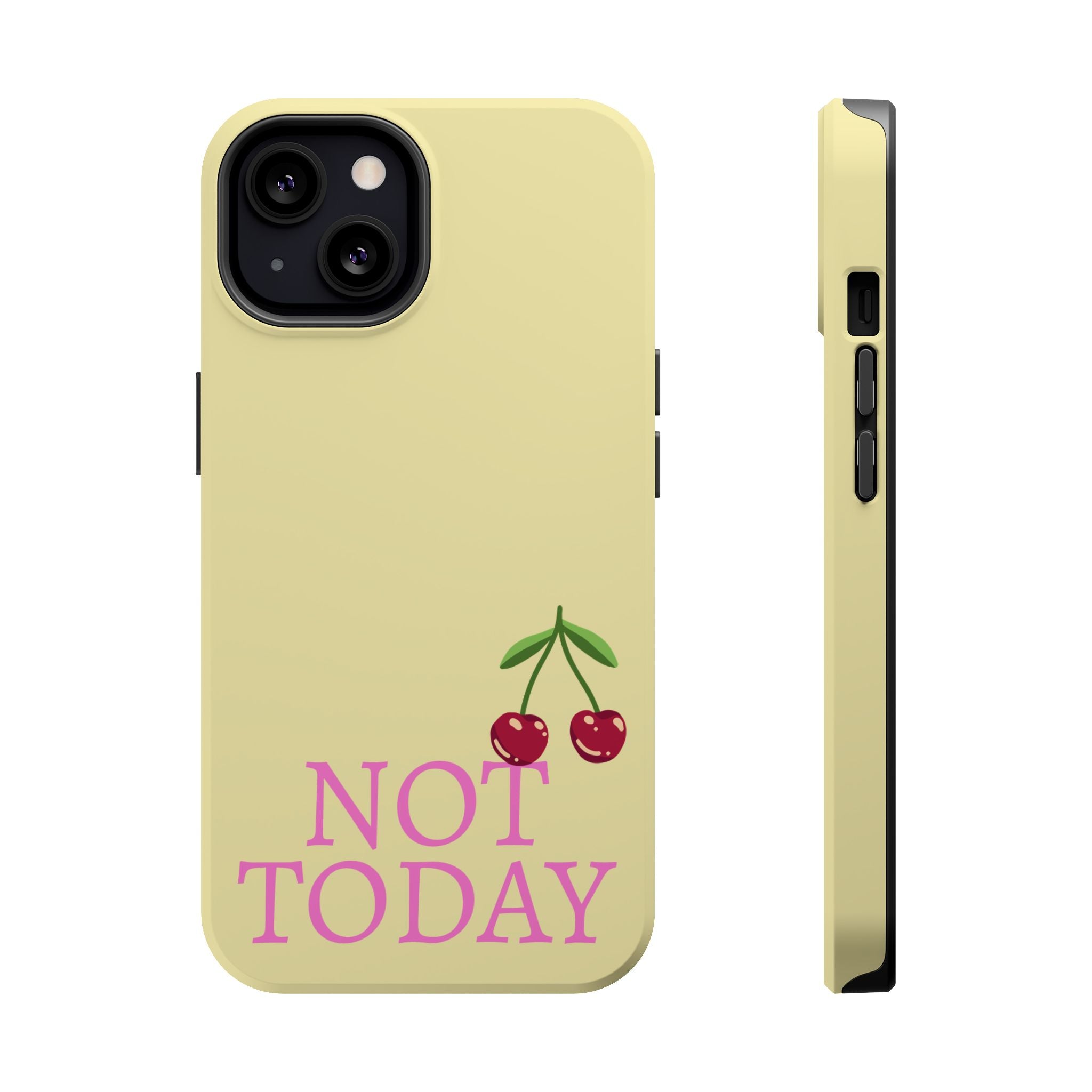 Not Today Cherry Phone Case