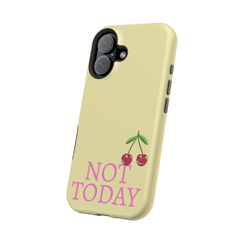 Not Today Cherry Phone Case