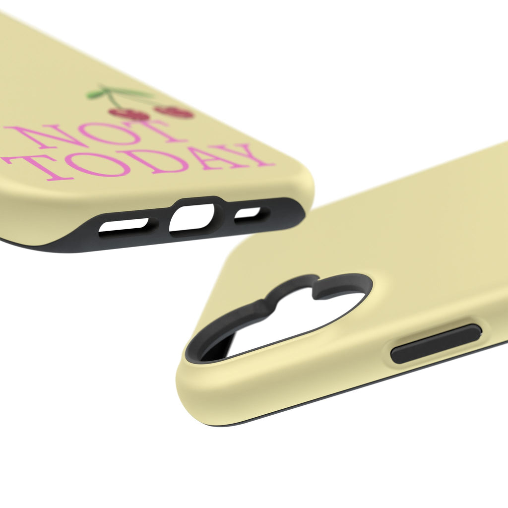 Not Today Cherry Phone Case