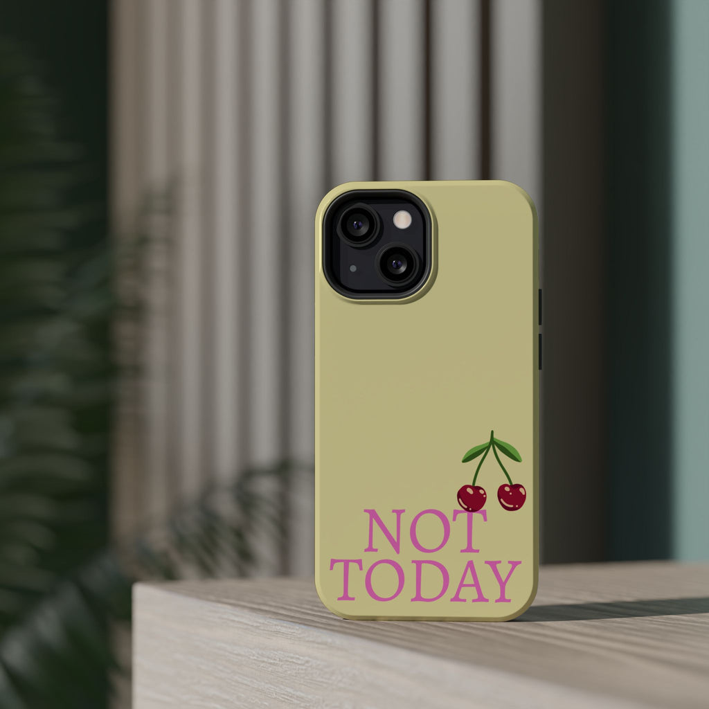 Not Today Cherry Phone Case