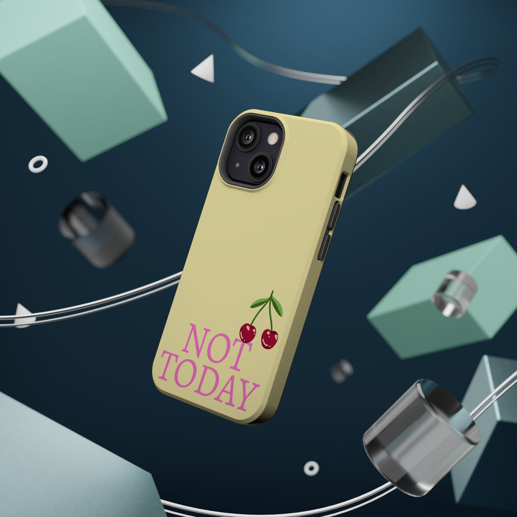 Not Today Cherry Phone Case