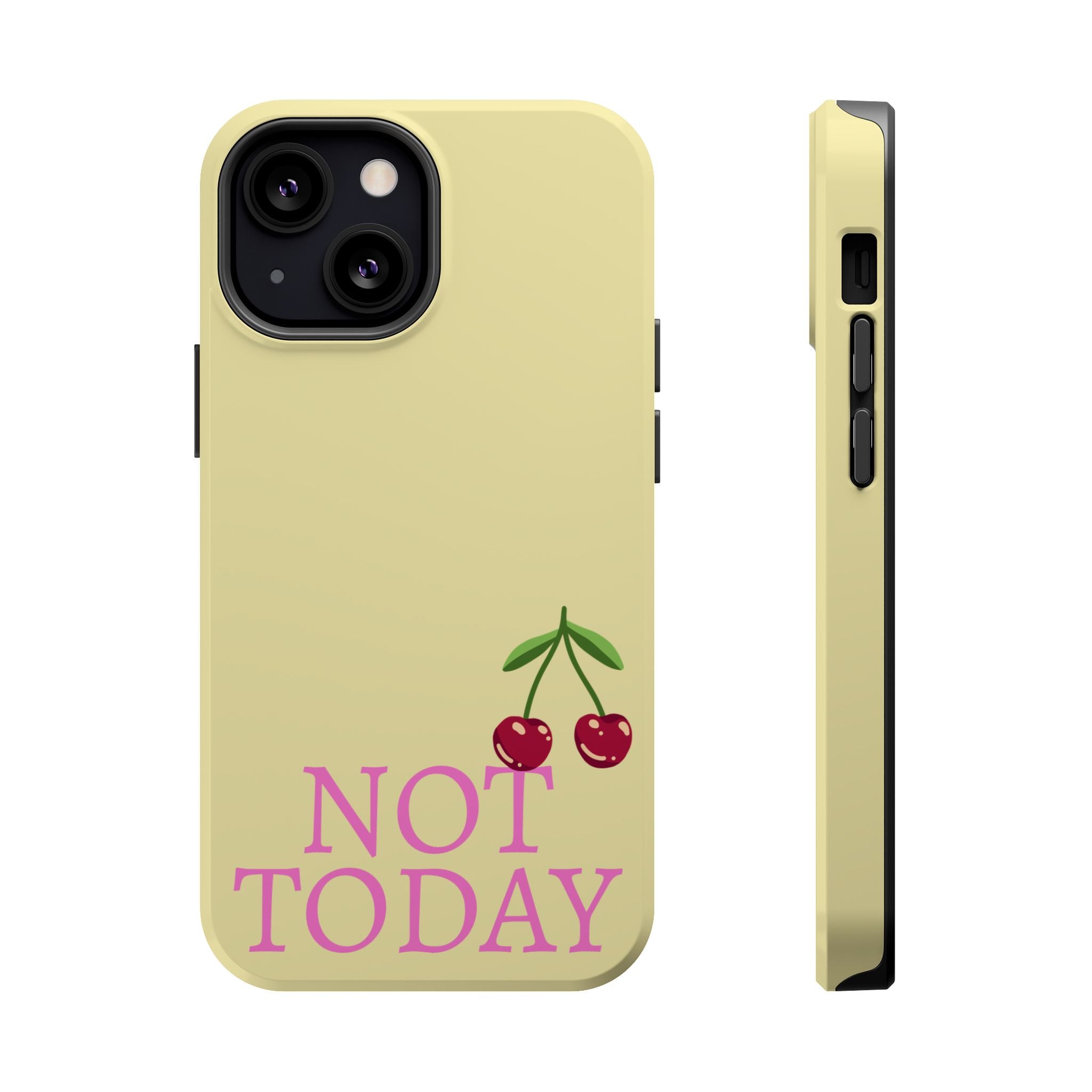 Not Today Cherry Phone Case
