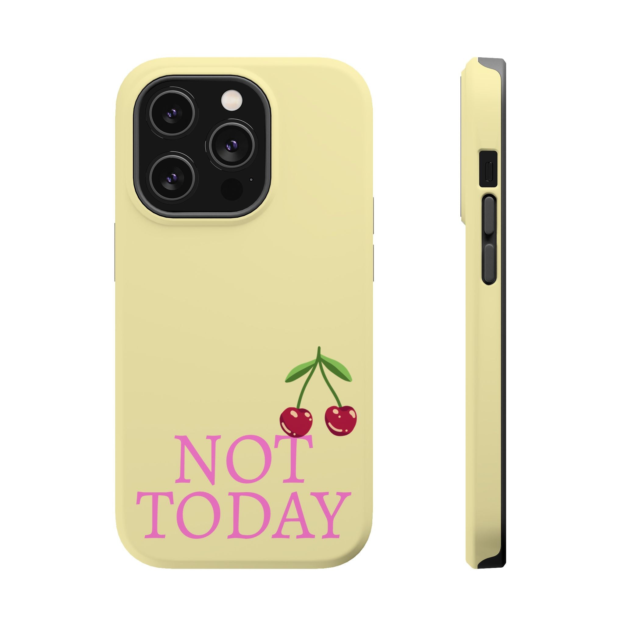 Not Today Cherry Phone Case