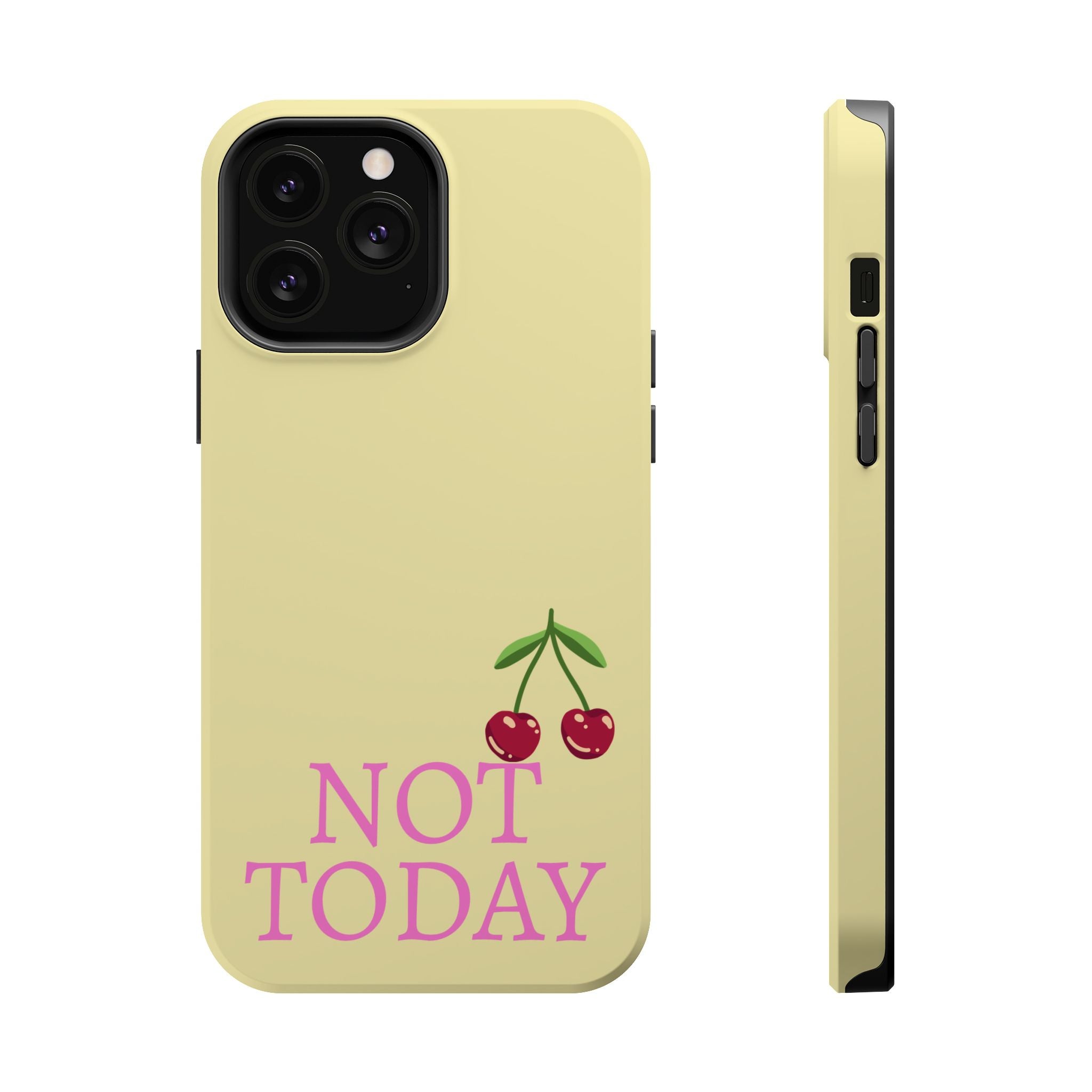 Not Today Cherry Phone Case