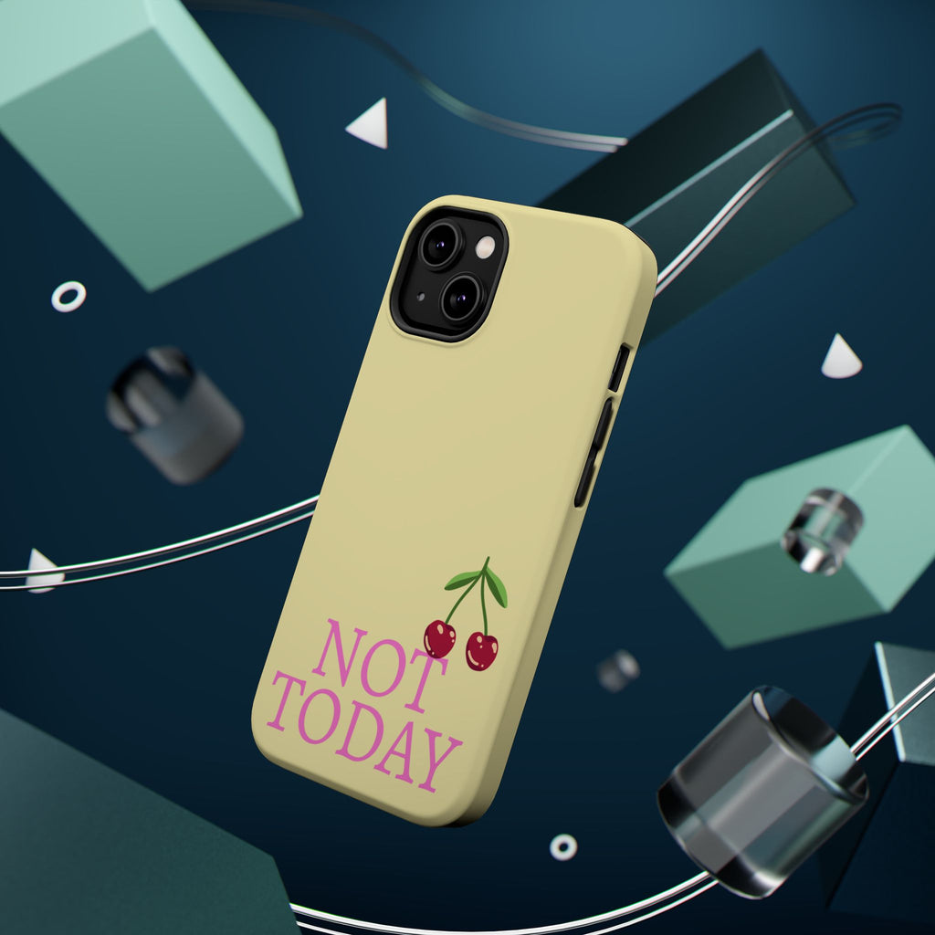 Not Today Cherry Phone Case