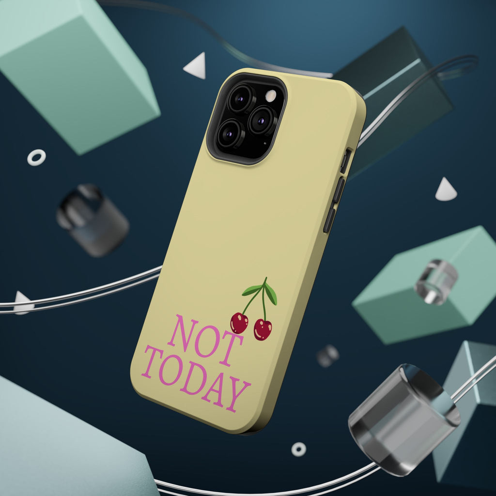Not Today Cherry Phone Case