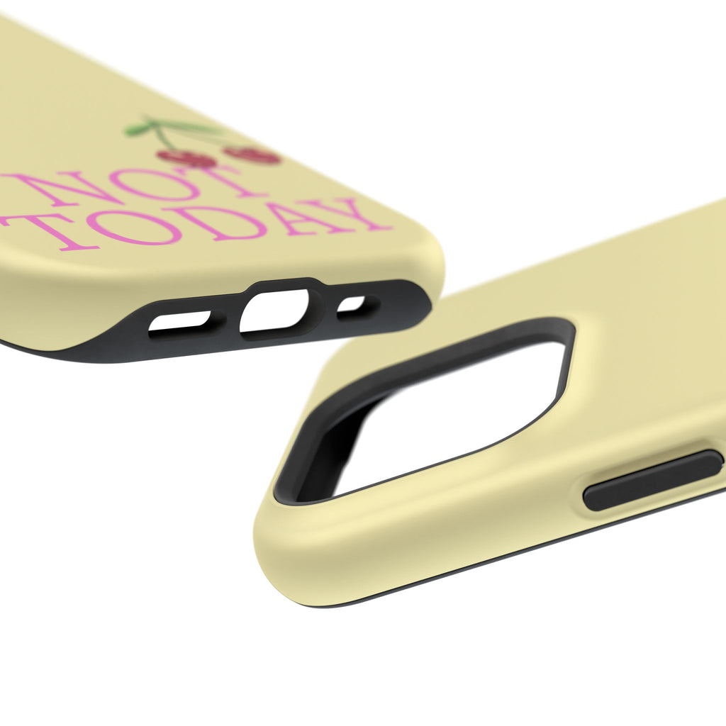 Not Today Cherry Phone Case