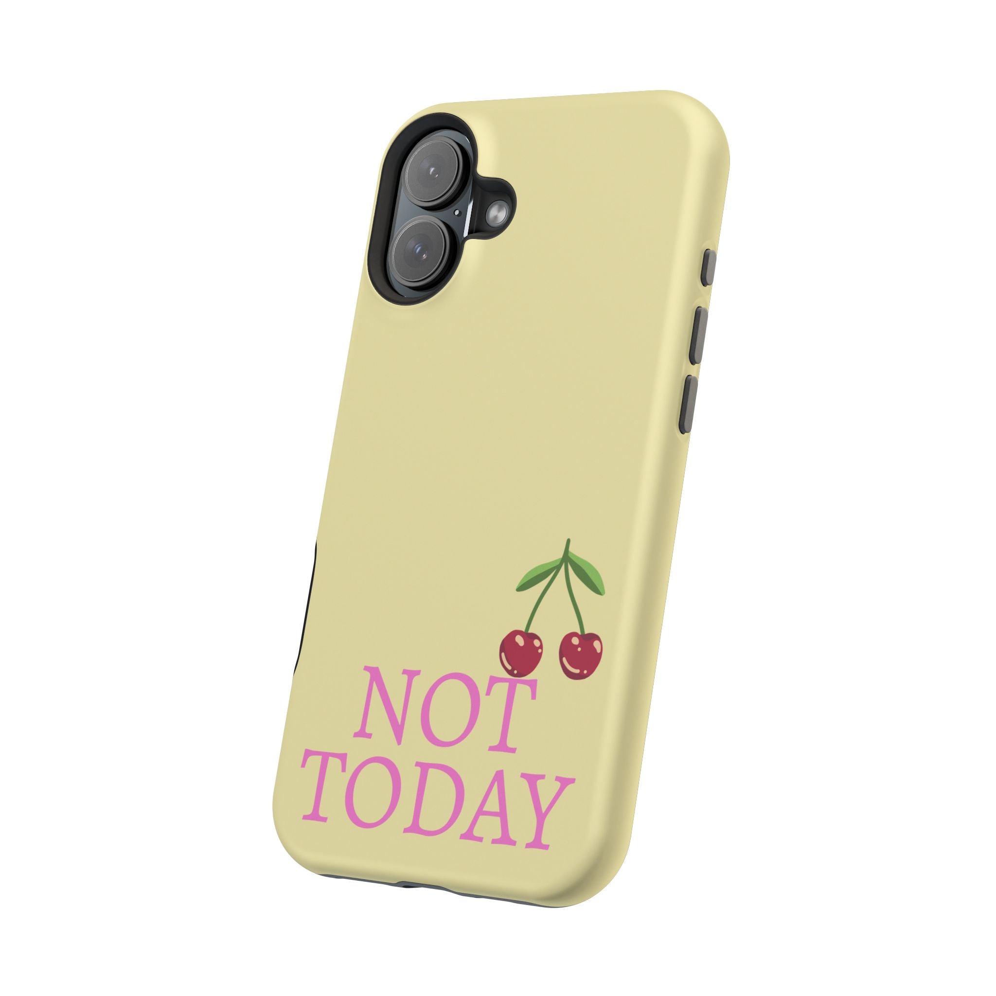 Not Today Cherry Phone Case