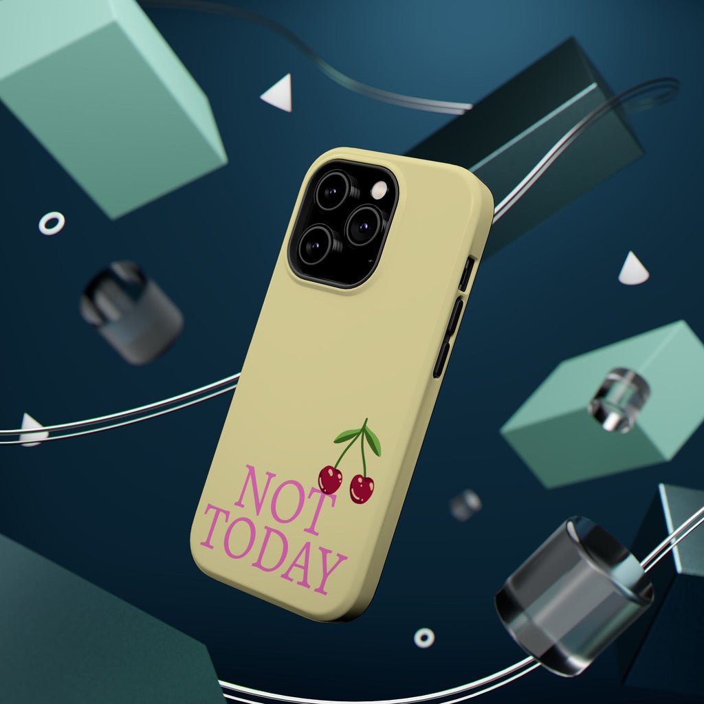 Not Today Cherry Phone Case